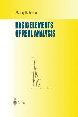 Basic Elements of Real Analysis by Murray H. Protter