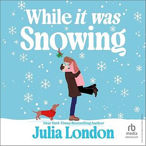 While It Was Snowing by Julia London