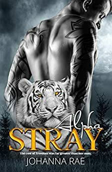 Alpha Stray by Johanna M Rae