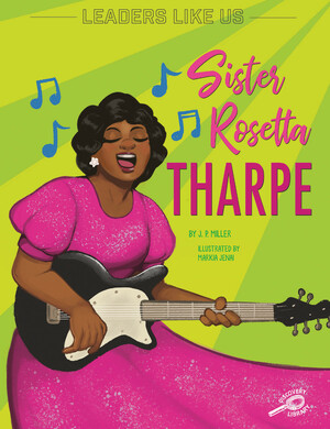Sister Rosetta Tharpe by Markia Jenai, J. P. Miller