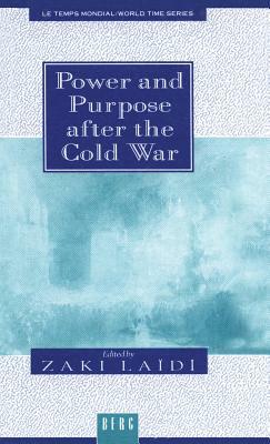 Power and Purpose After the Cold War by 