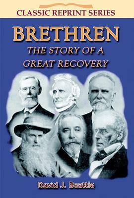 Brethren: A Story of a Great Recovery by David Beattie