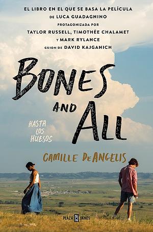 Bones and All. Hasta los Huesos by Camille DeAngelis