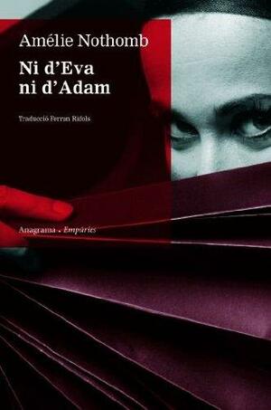 Ni d'Eva ni d'Adam by Amélie Nothomb