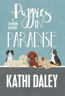 Puppies in Paradise by Kathi Daley