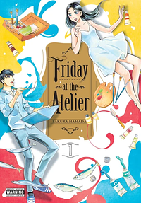 Friday at the Atelier, Vol. 1 by Sakura Hamada