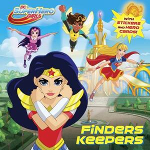 Finders Keepers (DC Super Hero Girls) by Courtney Carbone