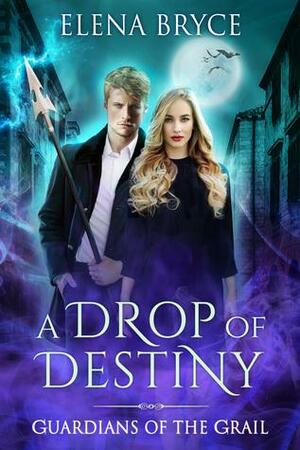 A Drop of Destiny by Elena Bryce