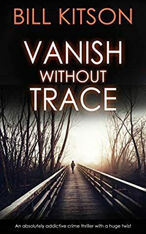 Vanish without Trace by Bill Kitson