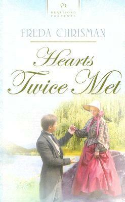 Hearts Twice Met by Freda Chrisman