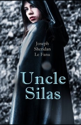 Uncle Silas by J. Sheridan Le Fanu