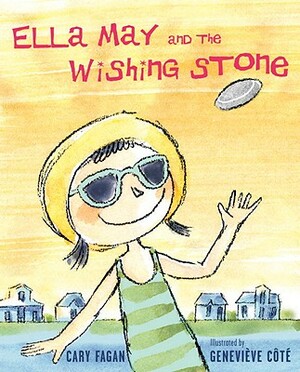 Ella May and the Wishing Stone by Cary Fagan