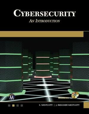 Cybersecurity: An Introduction by Sean Westcott, Jean Riescher Westcott