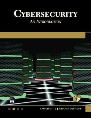 Cybersecurity: An Introduction by Jean Riescher Westcott, Sean Westcott