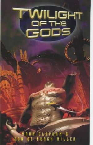 Bernice Summerfield: Twilight of the Gods by Mark Clapham, Jon de Burgh Miller