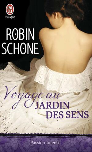 Voyage au jardin des sens by Robin Schone, Adèle Dryss