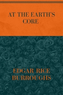 At the Earth's Core: Special Version by Edgar Rice Burroughs