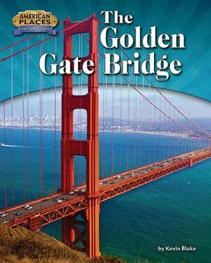 The Golden Gate Bridge by Kevin Blake