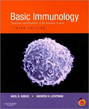 Basic Immunology: Functions and Disorders of the Immune System [with Student Consult Online Access] by Abul K. Abbas