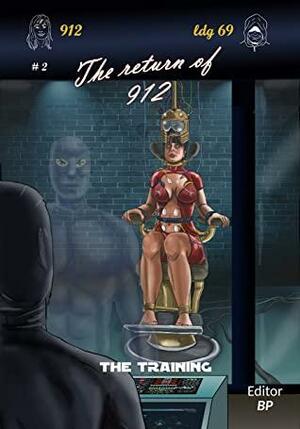 The Return of 912, The Training: a BDSM graphic novel by B.P., Ldg 69, 912 Anne-Marie