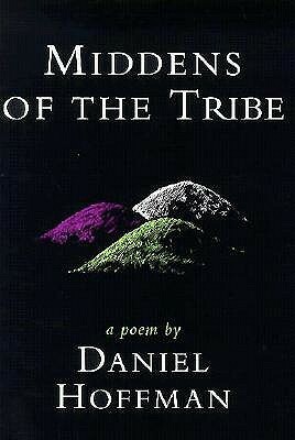 Middens of the Tribe: A Poem by Daniel Hoffman