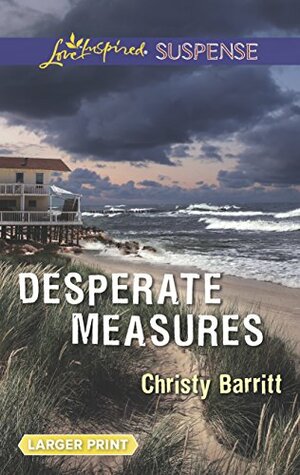 Desperate Measures by Christy Barritt