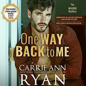 One Way Back to Me by Carrie Ann Ryan