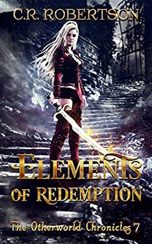 Elements of Redemption by C.R. Robertson