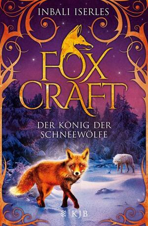 Der König der Schneewölfe by Inbali Iserles