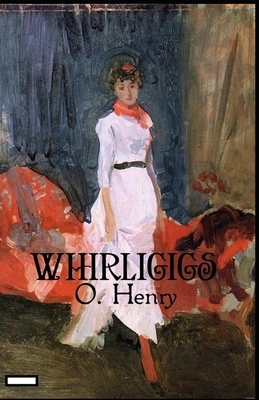 Whirligigs annotated by O. Henry
