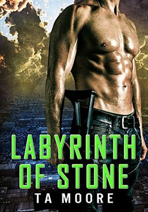 Labyrinth of Stone by TA Moore