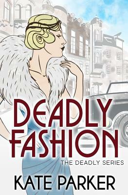 Deadly Fashion by Kate Parker