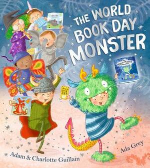The World Book Day Monster by Charlotte Guillain, Adam Guillain