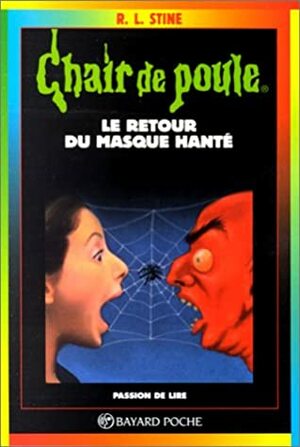 Le Retour Du Masque Hante (Chair de poule, #23) by R.L. Stine