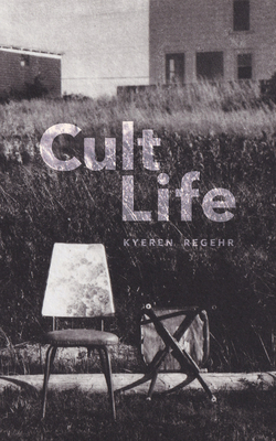 Cult Life by Kyeren Regehr