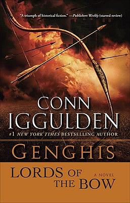 Genghis: Lords of the Bow by Conn Iggulden