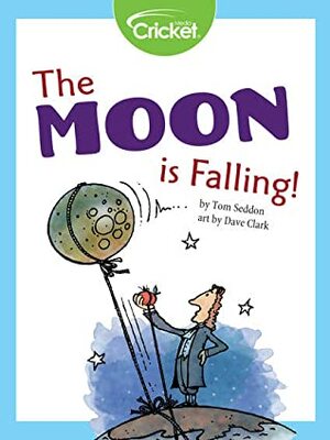 The Moon is Falling by Dave Clark, Tom Seddon