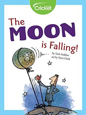 The Moon is Falling by Tom Seddon, Dave Clark