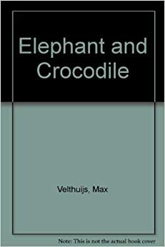 Elephant and Crocodile by Max Velthuijs