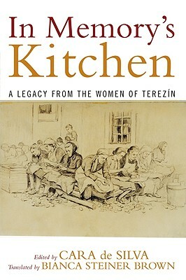 In Memory's Kitchen: A Legacy from the Women of Terezin by Michael Berenbaum