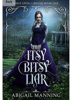 The Itsy Bitsy Liar (Once Upon A Rhyme Book 1) by Abigail Manning
