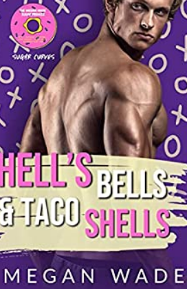 Hell's Bells and Taco Shells by Megan Wade