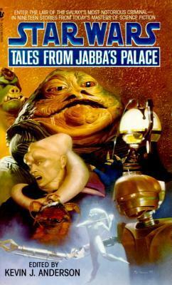 Star Wars: Tales from Jabba's Palace by Kevin J. Anderson