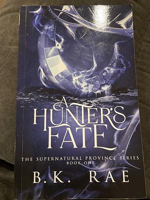 A Hunter's Fate by B.K. Rae