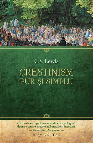 Creștinism, pur și simplu by C.S. Lewis, Dan Rădulescu