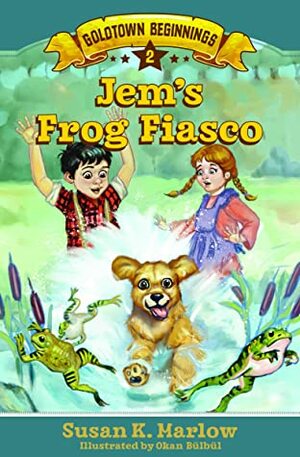 Jem's Frog Fiasco by Okan Bülbül, Susan K. Marlow