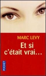 Et si c'était vrai... by Marc Levy