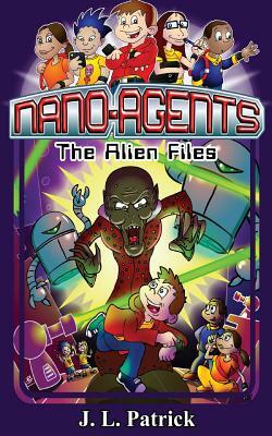 Nanoagents: The Alien Files Bundle by J. L. Patrick