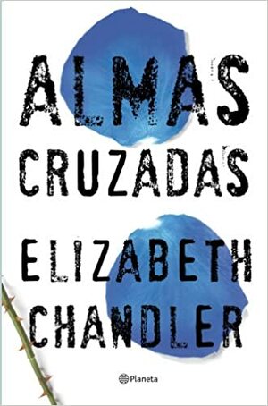 Almas Cruzadas by Elizabeth Chandler
