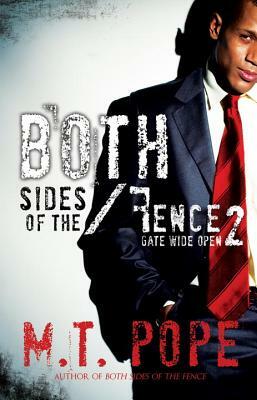 Both Sides of the Fence 2: Gate Wide Open by M. T. Pope